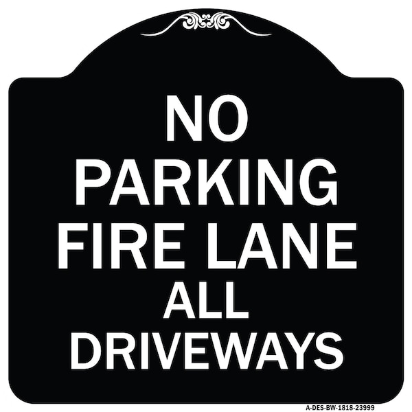 Fire Lane All Driveways Heavy-Gauge Aluminum Architectural Sign, 18" x 18", BW-1818-23999